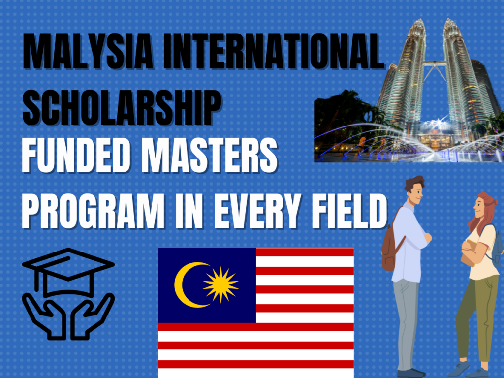Malysian International Government Scholarship